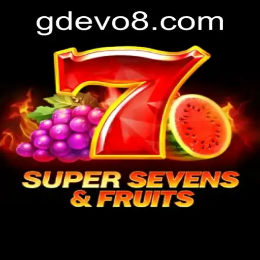 Discover the Juicy World of 7SuperSevensFruits and GD EVO